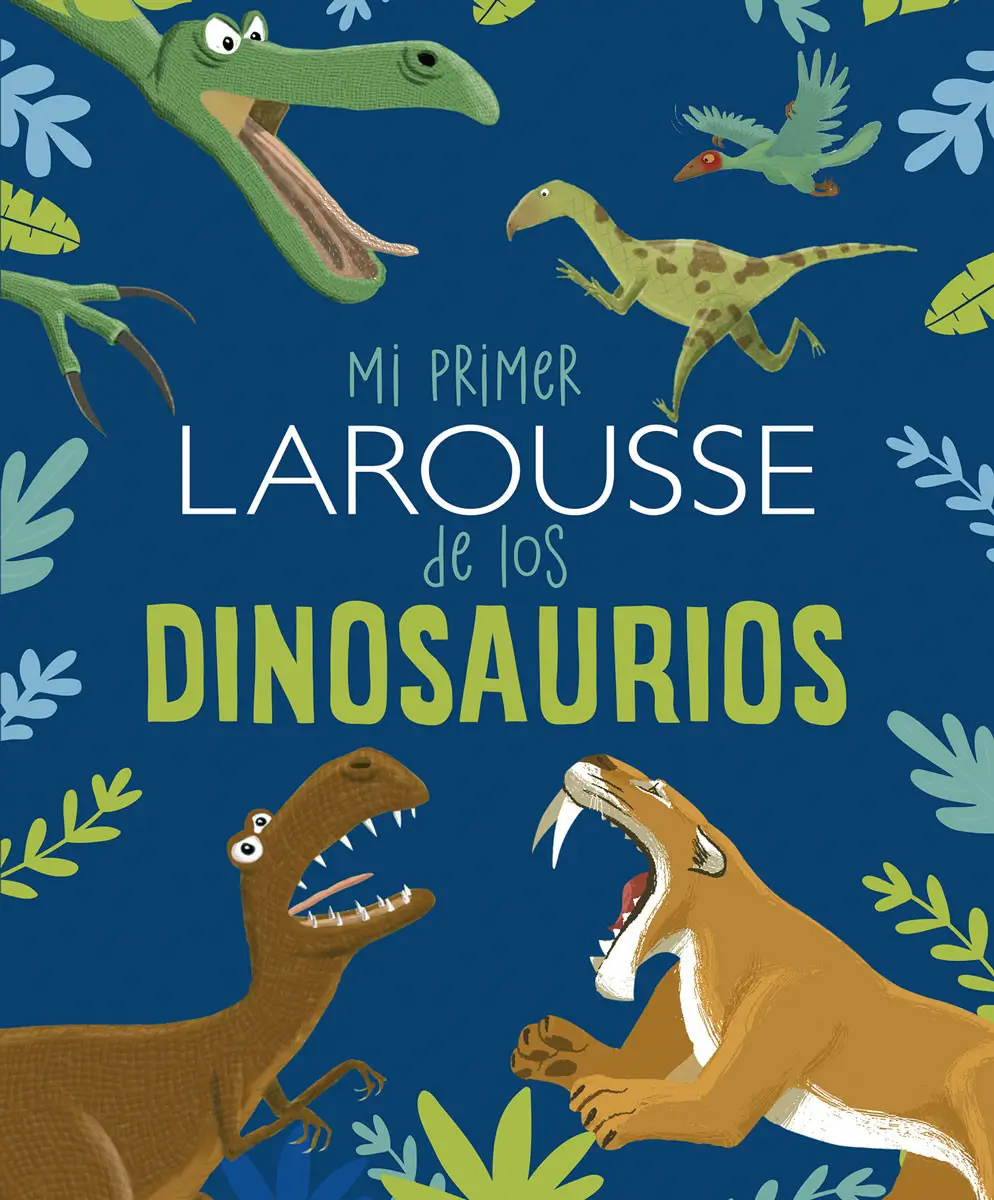 mi primer larousse de dinosaurios