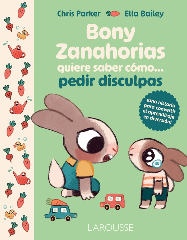 Portada del libro infantil Bony Zanahorias quiere saber cómo... pedir disculpas
