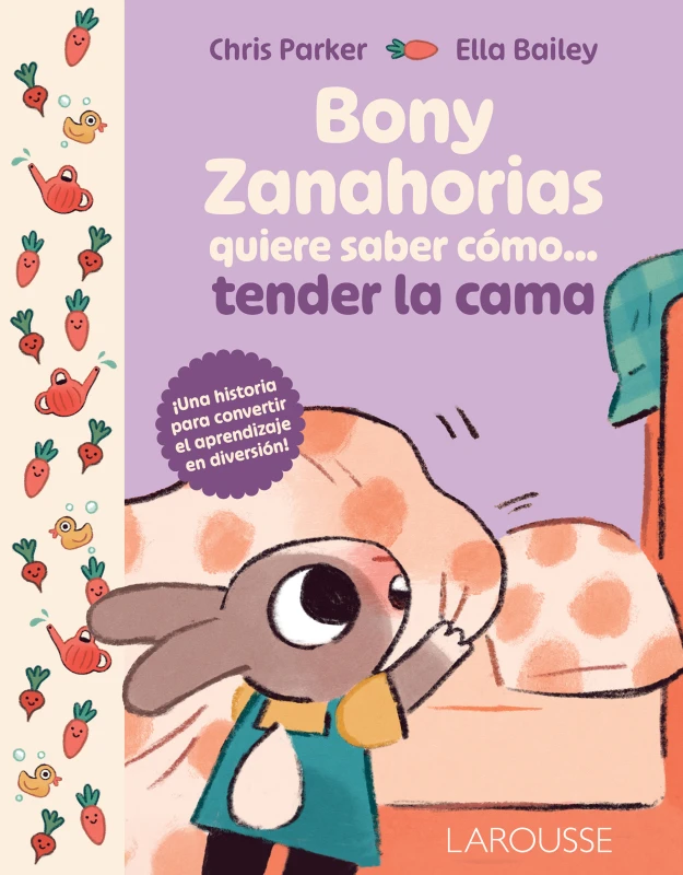 Portada del libro Bony zanahoria quiere saber cómo... tender la cama